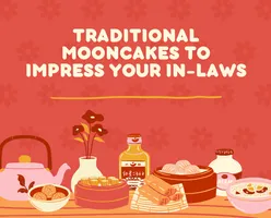 Traditional Mooncakes To Impress Your In-Laws